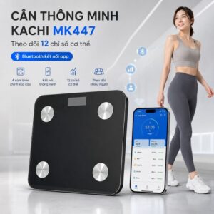 CÂN ĐIỆN TỬ THÔNG MINH KACHI MK447