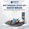 Hình ảnh chi tiết: Máy Chăm Sóc Cổ Vai Gáy Kachi MK426 – Túi Khí, Sưởi Nhiệt & Xung Điện