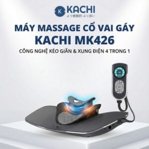 Máy Chăm Sóc Cổ Vai Gáy Kachi MK426 – Túi Khí, Sưởi Nhiệt & Xung Điện