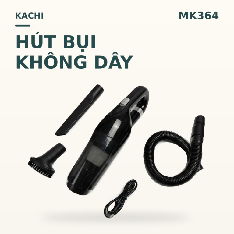 Máy Hút Bụi Không Dây Kachi Mk364 pin 3600mAh