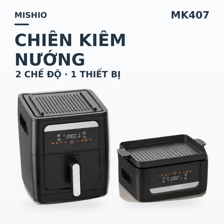 Nồi Chiên Không Dầu Kèm Vỉ Nướng 2-in-1 Mishio MK407: Nâng Tầm Món Ngon, Tiện Lợi Vượt Trội