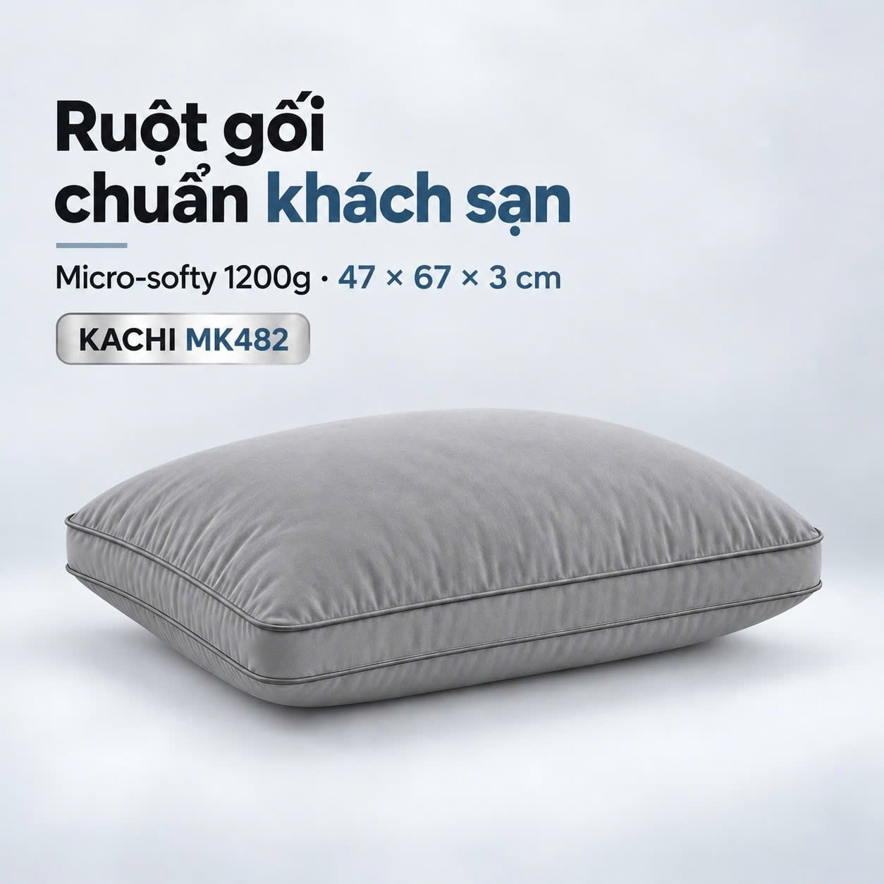 Ruột gối chuẩn khách sạn Kachi MK482 Micro-softy 1200g
